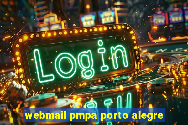 webmail pmpa porto alegre